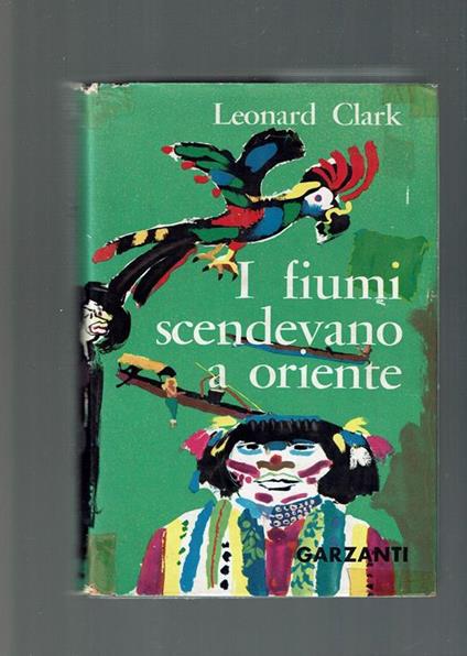 I Fiumi Scendevano A Oriente - Leonard Clark - copertina