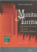 Munita e turrita : questioni di mura e di torri nell'antica Brescia