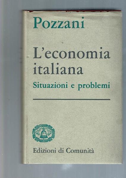 L' Economia Italiana Situazioni E Problemi - Silvio Pozzani - copertina