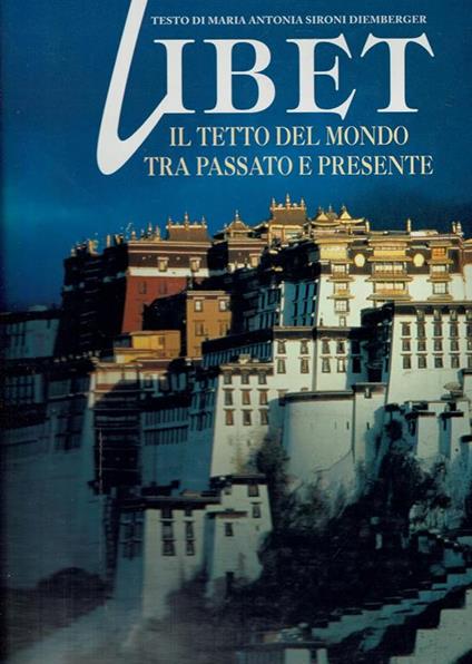 Tibet : il tetto del mondo tra presente e passato - copertina