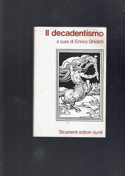 Il Decadentismo - Enrico Ghidetti - copertina