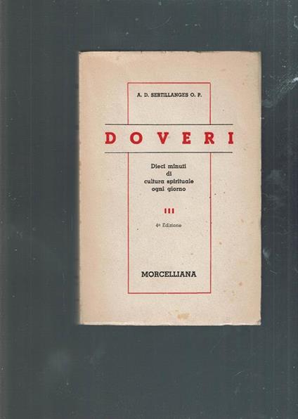 Doveri Vol. III. Dieci minuti di cultura spirituale ogni giorno - A. D. Sertillanges - copertina