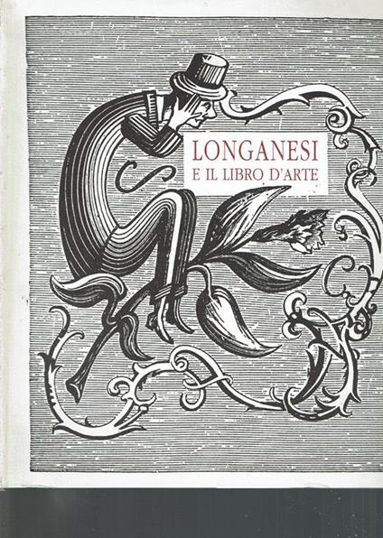 Leo Longanesi E Il Libro D'Arte 1905-1957 - copertina