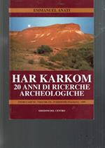 Har Karkom 20 Anni Di Ricerche Archeologiche