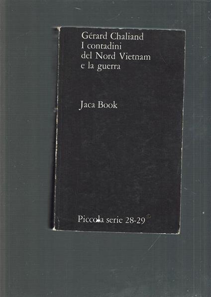 I contadini del Nord Vietnam e la guerra - Gérard Chaliand - copertina