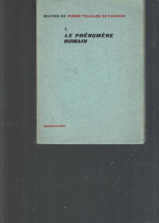 Oeuvres De P. De Chardn 1. Le Phenomene Humain - Pierre Teilhard de Chardin - copertina