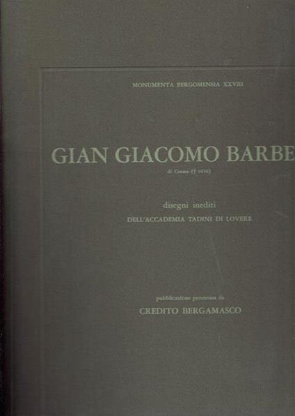 Gian Giacomo Barbelli Di Crema Disegni Inediti - copertina