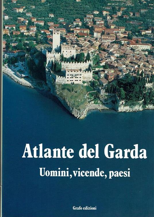 Atlante Del Garda Uomini, Vicende, Paesi Vol. 3 - copertina