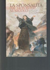 LA Sponsalita' Dai Monasteri Al Secolo La Diffusione Del Carisma Di Sant'Angela Merici Nel Mondo - copertina