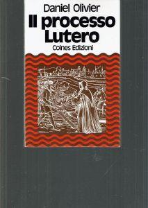 IL Processo Di Lutero - Daniele Olivieri - copertina