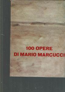 100 Opere Di Mario Marcucci - copertina
