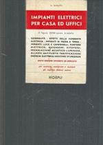 Impianti elettrici per casa ed uffici ... 51 figure, XXVIII tavole, 6 tabell