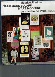 Catalogue Bolaffi D'Art Moderne * Le Marche' De Paris - Maurice Rheims - copertina