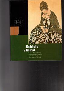 Schiele E Klimt E I Maestri Dell'Arte Moderna Austriaca Della Fondazione Leopold Di Vienna - copertina