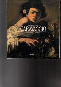 Michelangelo Merisi Da Caravaggio Come Nascono I Capolavori - Mina Gregori - copertina