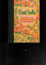 Cent'erbe salute bellezza cucina tante ricette per vivere bene con l'aiuto delle piante