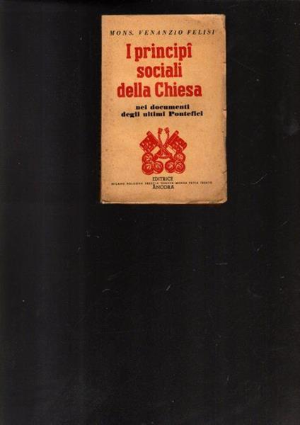 I Principi Sociali Della Chiesa - Venanzio Felisi - copertina