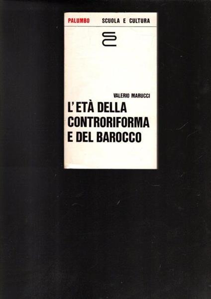 L' Eta' Della Controriforma E Del Barocco - Valerio Marucci - copertina