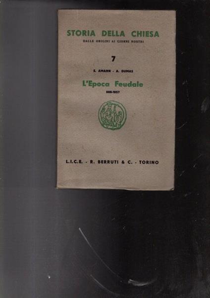 L' Epoca Feudale 888-1057 - E. Amann - copertina