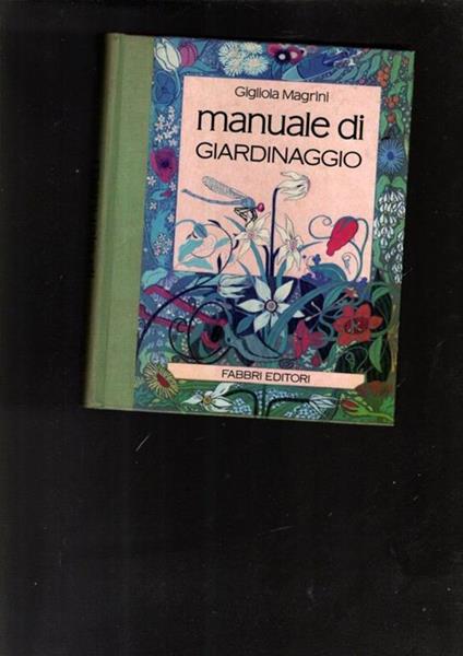 manuale di giardinaggio - Gigliola Magrini - copertina