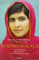 Io sono Malala. La mia battaglia per la libertà e l\'istruzione delle donne