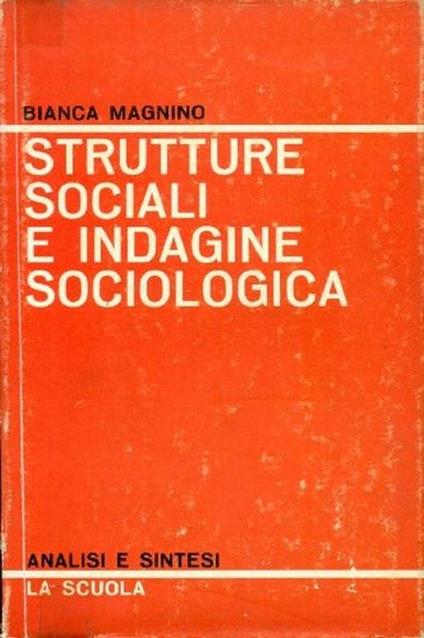 Strutture sociali e indagine sociologica - Bianca Magnino - copertina