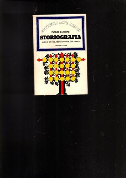 Storiografia - Saggio Critico, Testimonianze, Documenti - Paolo Corsini - copertina