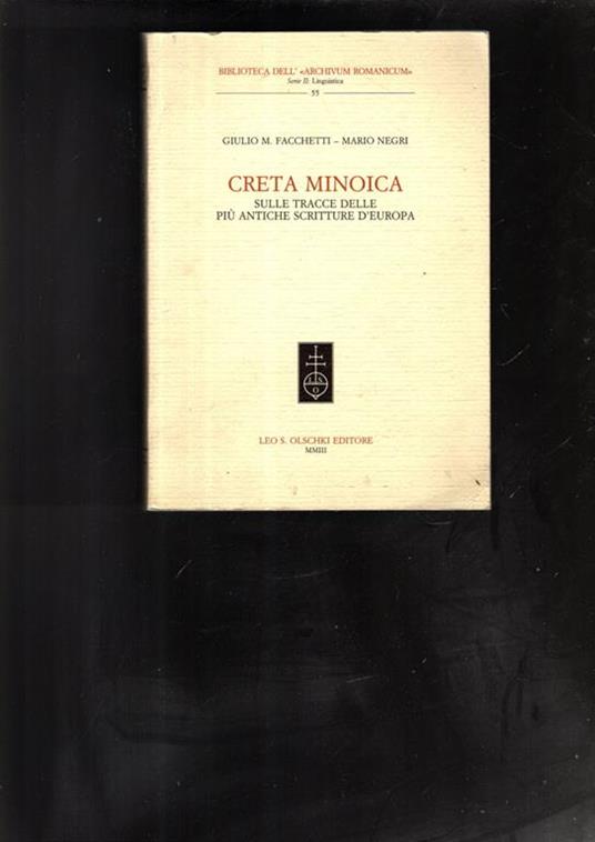 Creta minoica. Sulle tracce delle più antiche scritture d\'Europa - Giulio M. Facchetti - copertina