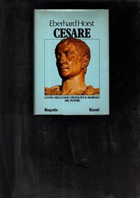 Cesare. Le Grandi Biografie - Eberhard Horst. Libro usato