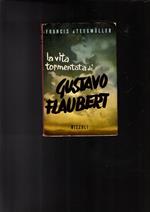 La vita tormentata di Gustave Flaubert