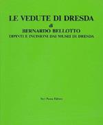 Le vedute di Dresda. Dipinti e incisioni dai musei di Dresda