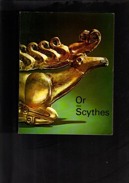 Or des Scythes (Arts antiques d\' Asie centrale et de Sibérie).Trésor des musées soviétiques - copertina