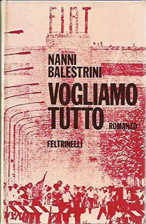 Vogliamo tutto - Nanni Balestrini - copertina