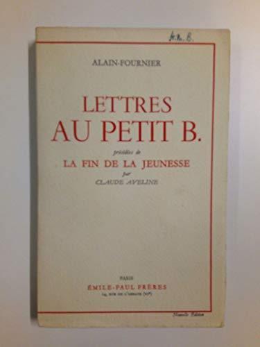 Lettres au petit B. (précédées de La fin de la jeunesse par Claude Aveline) - copertina