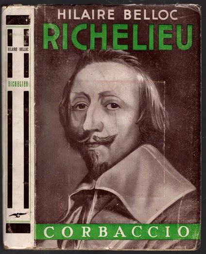 Richelieu. 1585-1642 - Hilaire Belloc - copertina