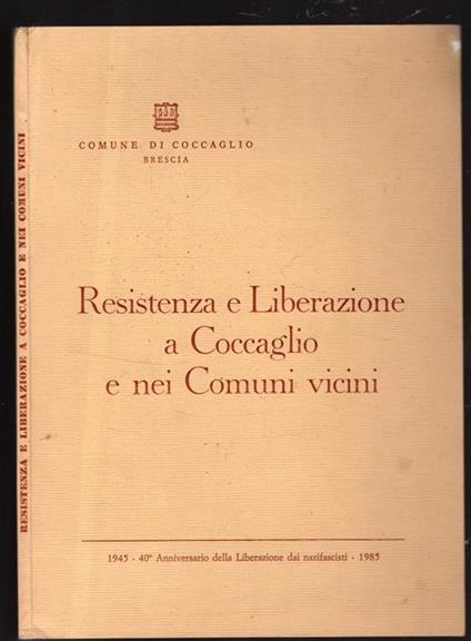 Resistenza E Liberazione A Coccaglio E Nei Comuni Vicini - copertina