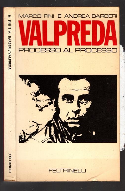 Valpreda processo al processo Feltrinelli attualità - Marco Fini - copertina