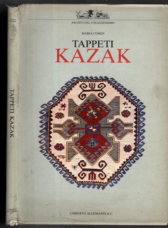 Tappeti Kazak. Ediz. illustrata - Maria Cohen - Libro Usato - Allemandi - |  IBS