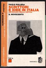 Scrittori e idee in Italia. Antologia della critica. il novecento