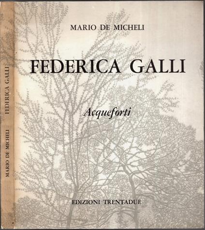 Federica Galli. Acqueforti - Mario De Micheli - copertina
