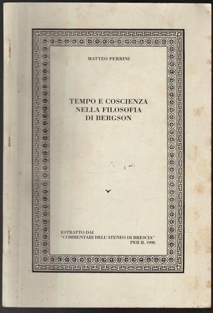 Tempo E Coscienza Nella Filosofia Di Bergson - Matteo Perrini - copertina