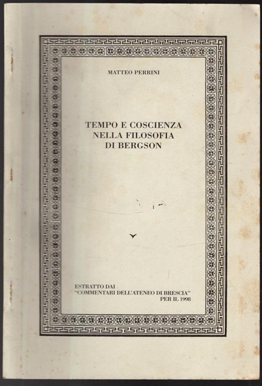 Tempo E Coscienza Nella Filosofia Di Bergson - Matteo Perrini - copertina