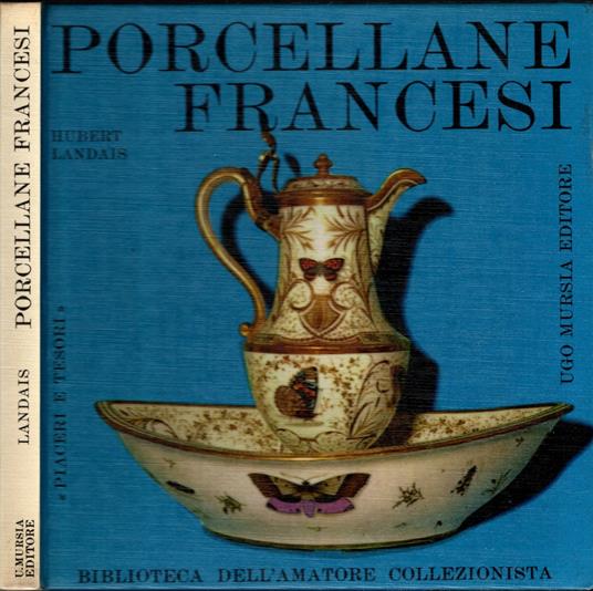 Porcellane francesi - Libro Usato - Ugo Mursia Editore - | IBS