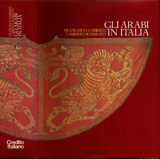 Gli Arabi In Italia Cultura, Contatti E Tradizioni - Francesco Gabrieli - copertina