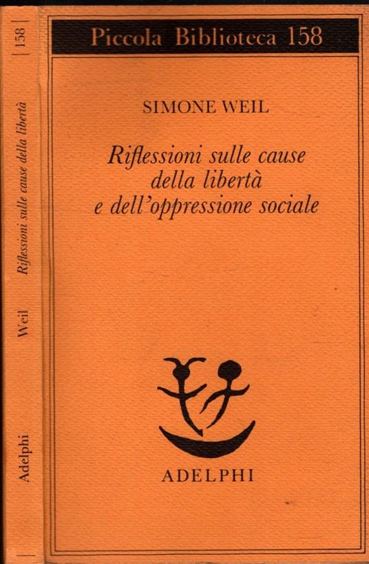 Riflessioni sulle cause della libertà e dell\'oppressione sociale - Simone Weil - copertina