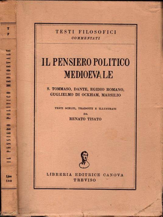 Il Pensiero Politico Medioevale S. Tommaso, Dante, Egidio Romano, Guglielmo Di Ockham, Marsilio - copertina
