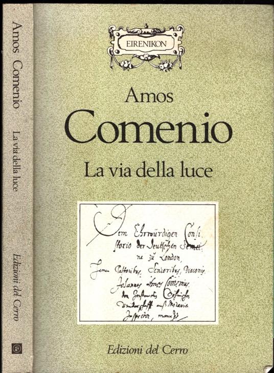 Amos Comenio - La Via Della Luce - Libro Usato - [Edizioni Del Cerro] - |  IBS
