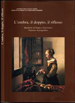 L' Ombra Il Doppio Il Riflesso - Quaderni Di Lingue E Letterature - Numero Monografico