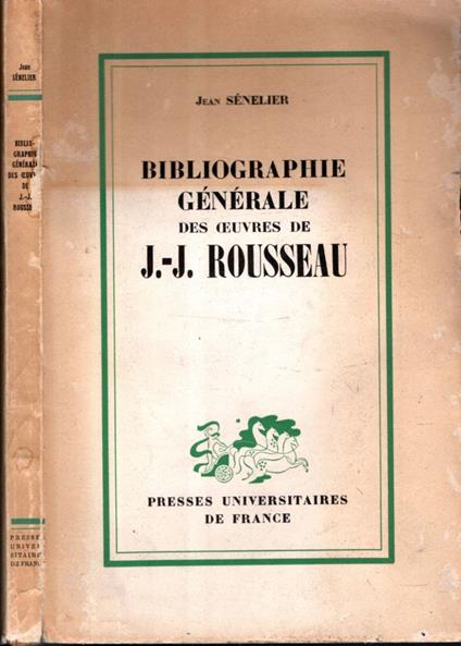 Bibliographie Generale Des Oeuvres De J. J. Rousseau - Jean Senelier - copertina