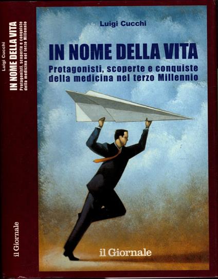 In Nome Della Verita'. Protagonisti, Scoperte E Conquist Della Medicina Nel Terzo Millennio - Luigi Cucchi - copertina